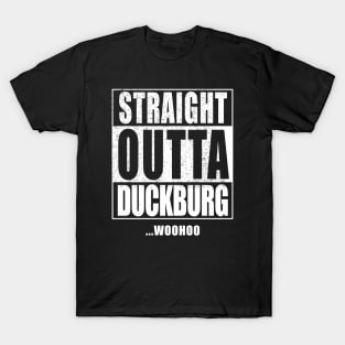 STRAIGHT OUTTA DUCKBURG T-Shirt